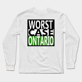 worst case ontario! distressed Long Sleeve T-Shirt